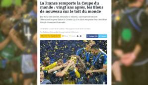 Le Monde: "Les Bleus haben ihren zweiten Stern. Auch wenn es kein Finale auf hohem Niveau war, war es das ereignisreichste seit England 1966. Aber egal: In zehn Jahren wird noch immer dieser zweite Stern auf dem Trikot übrig geblieben sein."